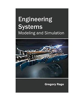 Engineering Systems: Modeling and Simulation