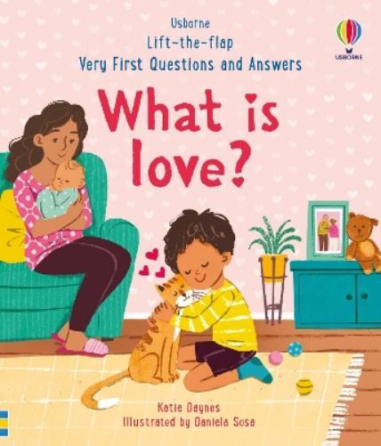 Katie Daynes Very First Questions & Answers: What is love? (Libro di cartone)