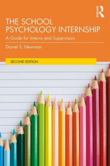 The School Psychology Internship by Daniel S. Newman PAPERBACK 9781138232099