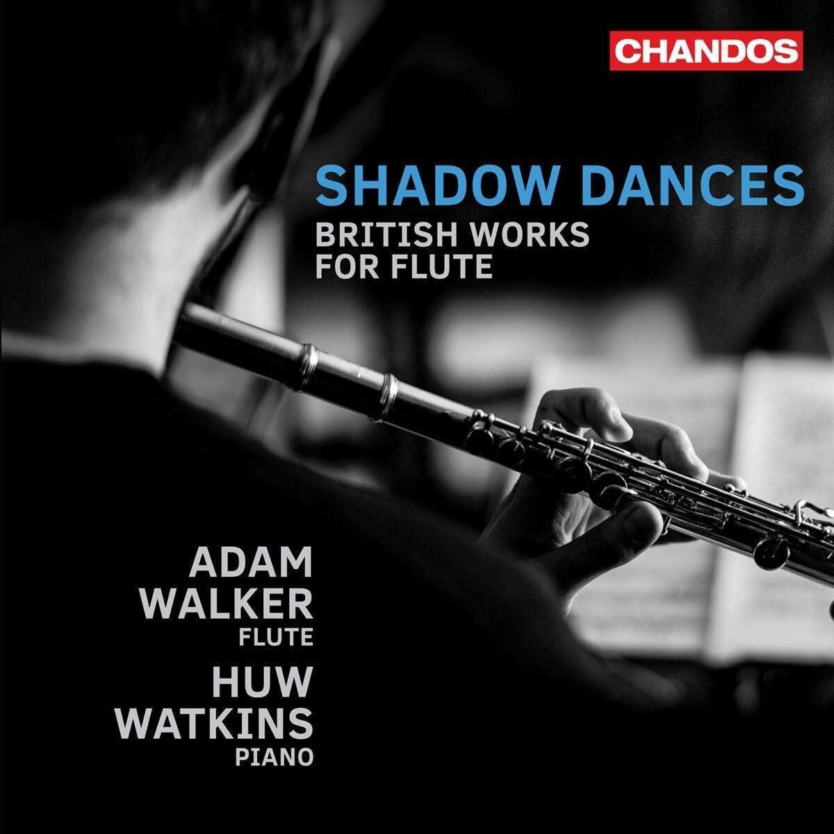 Adam Walker Shadow Dances: British Works for Flute (CD) Album