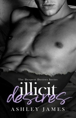 Illicit Desires (The Deepest Desires)