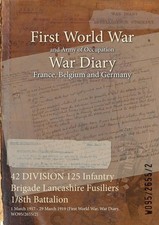 Wo95/2655/2 42 DIVISION 125 Infantry Brigade Lancashire Fusiliers 1/ (Paperback)