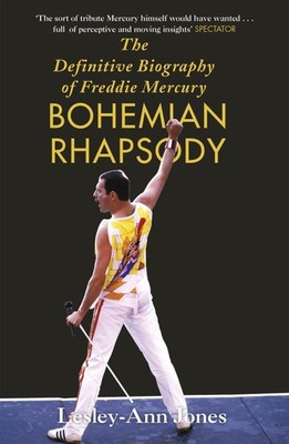 Freddie Mercury: The Definitive Biography Lesley-Ann Jones