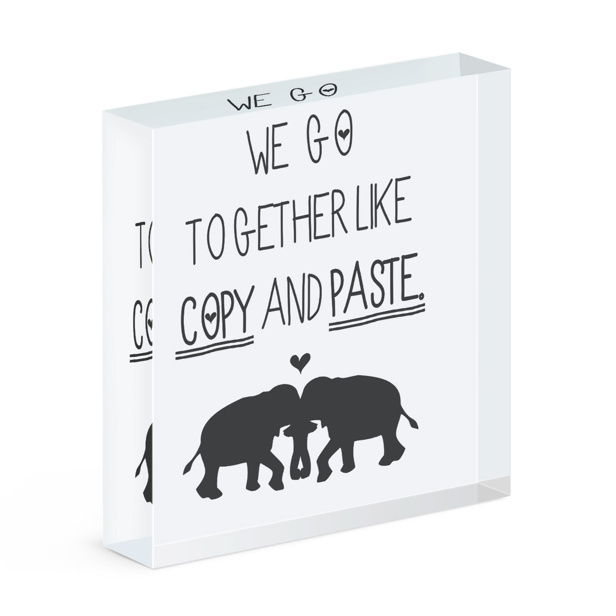 We Go Together Like Copy And Paste Acrylic Photo Block Frame Valentines Day