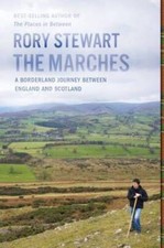 The Marches: A Borderland Journey between England and Scotland - VERY GOOD