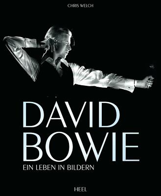 David Bowie - Ein Leben in Bildern von Chris Welch I MUSIK, ROCK, POP, FOTOBAND