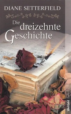 Die dreizehnte Geschichte - Setterfield Diane [Taschenbuch, Weltbild]
