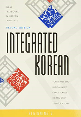 Integrated Korean: Beginning Level 2 - Paperback NEW Klear 2010-08-30