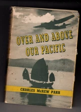 Charles McKew Parr, Over and Above Our Pacific, 1941 HC Signed