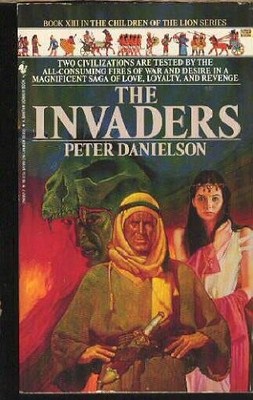 THE INVADERS (CHILDREN OF THE LION, BOOK 13) By Peter Danielson **Excellent**