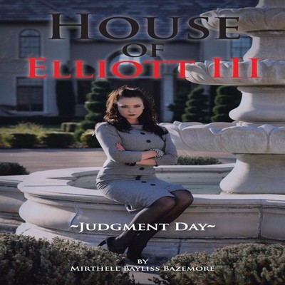 House of Elliott III Judgment Day Mirthell Bayliss Bazemore Paper