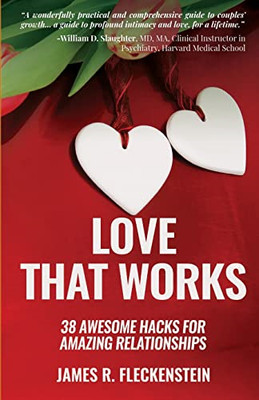 Love That Works: 38 tolle Hacks für tolle Beziehungen - NEU James R Flecken 2