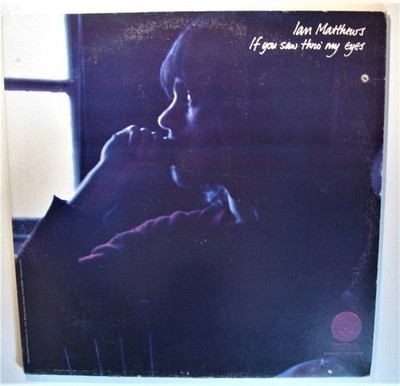 Ian Matthews - If You Saw Thro' My Eyes - Original Vertigo Swirl US 1971 LP Vinyl