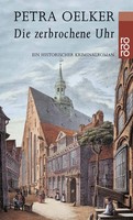 Die Zerbrochene Uhr | Petra Oelker | Taschenbuch | Rosina-Zyklus | 448 S. | 1999