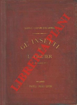 FIGUIER Luigi - Gl'insetti. Vita e costumi degli animali. (4-76174) - Picture 1 of 1