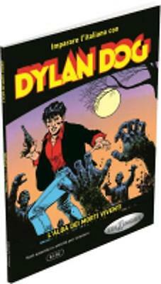 Imparare l'italiano con i fumetti: Dylan Dog - L'alba dei morti viventi by...