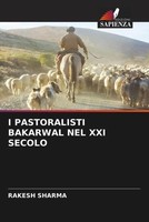 Rakesh Sharma | I Pastoralisti Bakarwal NEL XXI Secolo | Taschenbuch (2022)