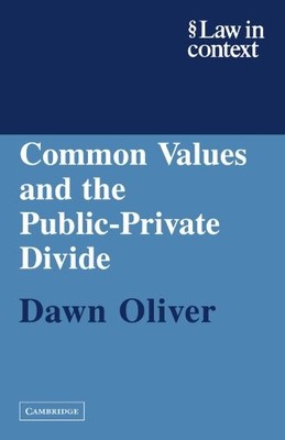 Common Values and the Public-Private Div... by Oliver, Dawn Paperback / softback