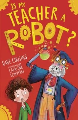 Is My Teacher a Robot? Paperback Dave Cousins