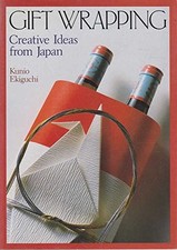 Gift Wrapping: Creative Ideas From Japan by Ekiguchi, Kunio Paperback Book The