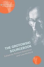 The Grotowski Sourcebook Richard Schechner New Book 9780415131117