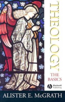 Theology: The Basics - Paperback By McGrath, Alister E. - GOOD