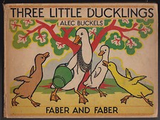 Alec Buckels - Three Little Ducklings - 1st/1st Faber 1936 - Nice Copy, Scarce