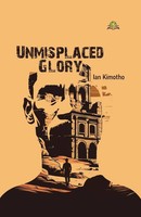 Ian Kimotho | Unmisplaced Glory | Taschenbuch | Englisch (2025) | Exceller Books
