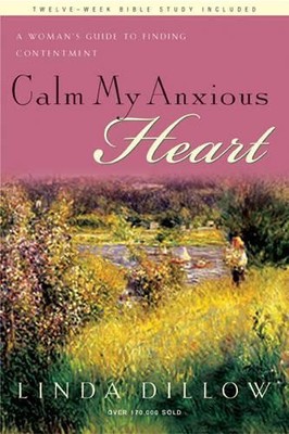 Calm My Anxious Heart [Repack] by Linda Dillow 1600061419 FREE Shipping