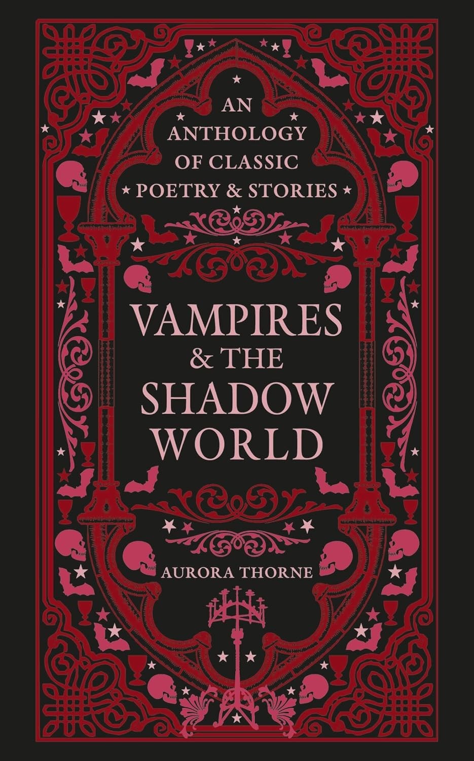 Vampires & the Shadow World: An anthology of classic poetry & stories, Thorne, A