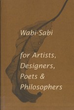 WabiSabi for Artists Designers Poets  Philosophers by Leonard Koren PAPERBACK