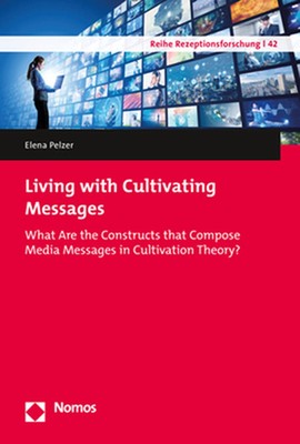 Living with Cultivating Messages: What Are the Constructs That Compose Media Mes