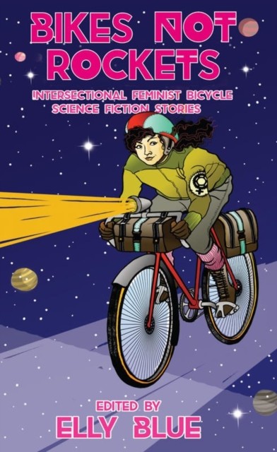 Bikes Not Rockets by Elly Blue PAPERBACK 9781621065432