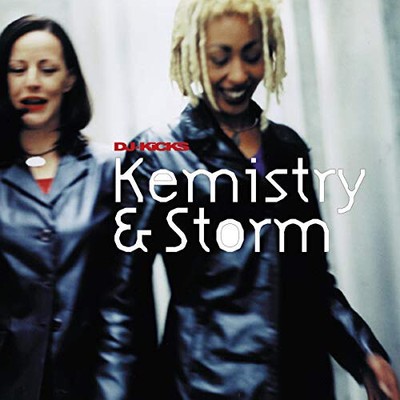 DJ Kicks: Kemistry & Storm by KEMISTRY & STORM