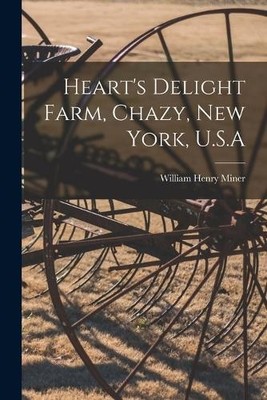 Heart's Delight Farm, Chazy, New York, U.S.A (Paperback) (UK IMPORT)