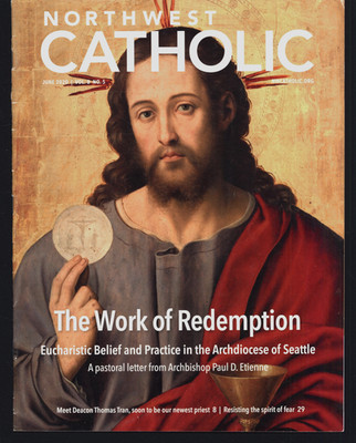 NORTHWEST CATHOLIC MAGAZINE 2020 JUNE WORK OF REDEMPTION EUCHARISTIC BELIEF