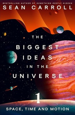 The Biggest Ideas in the Universe 1 | Sean Carroll | englisch