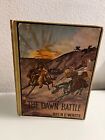 The Dawn Battle stories and pictures by Becky White 1943 Albert Whitman Co.
