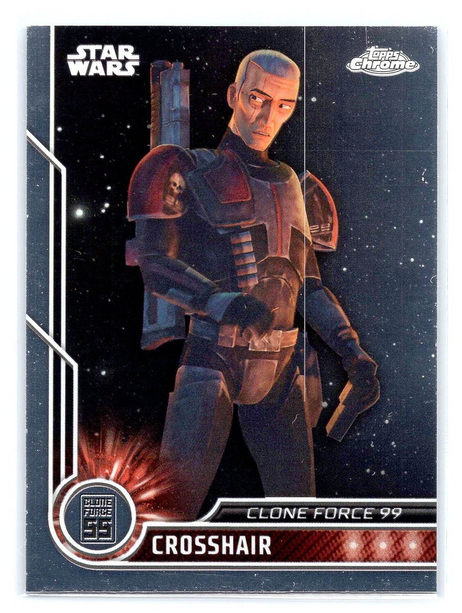 2023 TOPPS CHROME STAR WARS #85 CROSSHAIR CLONE FORCE 99 | eBay