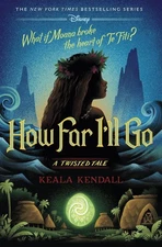 How Far I'll Go: A Twisted Tale by Keala Kendall Hardcover Book