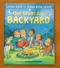 Our Great Big Backyard Laura Bush Signed Children's Book First Edition Autograph