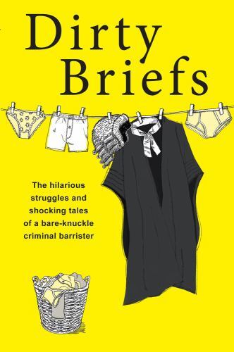 Dirty Briefs : The Hilarious Struggles and Shocking Tales of a Young ...
