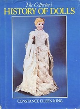 Antique Dolls - History Types Materials Makers / Illustrated Heavy Book