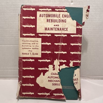 Automobile Engine Rebuilding and Maintenance by Harold T. Glenn 1st Edition
