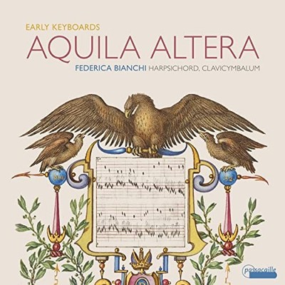 Passacaille - AQUILA ALTERA - Early Keyboard Works - CD - H4z