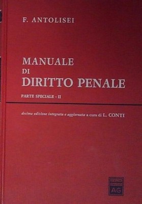 Antolysei HANDBUCH DES STRAFRECHTS. SONDERTEIL (VOL. 2) Giuffrè 1991