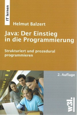 Java: der Einstieg in die Programmierung Strukturiert und prozedural programmier