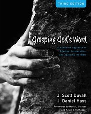 Grasping Gods Word: A Hands-On Approach to Re...