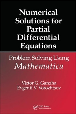 Numerical Solutions for Partial Differential Equations: Problem Solving Using Ma