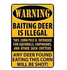 Baiting Deer Is Illegal Sign Aluminum Metal 8"x12" Funny Hunting Man Cave Garage